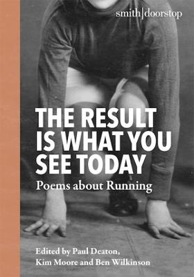 The Result Is What You See Today: Poems about Running - cover