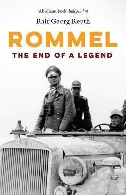 Rommel: The End of a Legend - Ralf Georg Reuth - cover