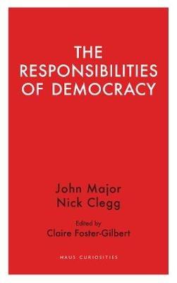 The Responsibilities  of Democracy - Nick Clegg - cover