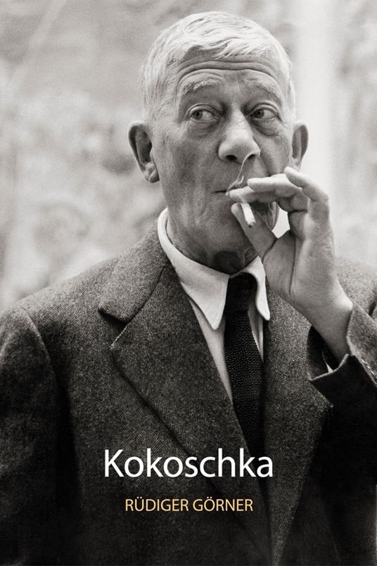 Kokoschka: The Untimely Modernist - Rudiger Goerner - cover