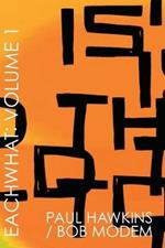 Eachwhat: Volume 1