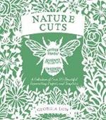 Nature Cuts: A Collection of Over 20 Beautiful Papercutting Projects and Templates