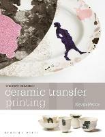 Ceramic Transfer Printing - Kevin Petrie - cover