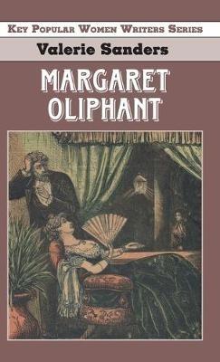 Margaret Oliphant - Valerie Sanders - cover