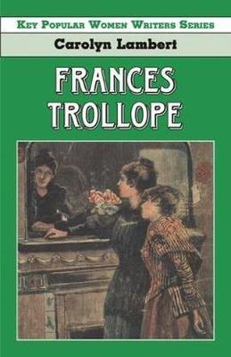 Frances Trollope - Carolyn Lambert - cover