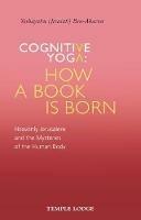 Cognitive Yoga, How a Book is Born: Heavenly Jerusalem and the Mysteries of the Human Body