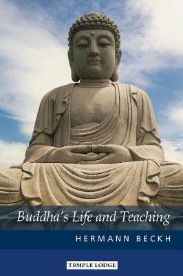 Buddha's Life and Teaching - Hermann Beckh - cover