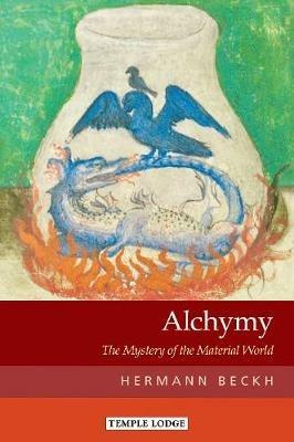 Alchymy: The Mystery of the Material World - Hermann Beckh - cover