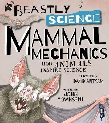 Beastly Science: Mammal Mechanics - John Townsend - cover