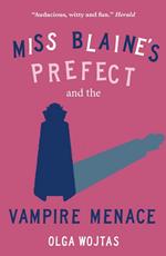 Miss Blaine's Prefect and the Vampire Menace