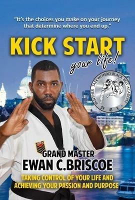 Kick Start your Life! - Ewan C Briscoe - cover