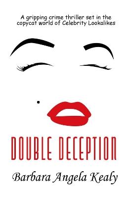 Double Deception: Updated Second Edition - Barbara Angela Kealy - cover