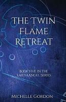 The Twin Flame Retreat - Michelle Gordon - cover