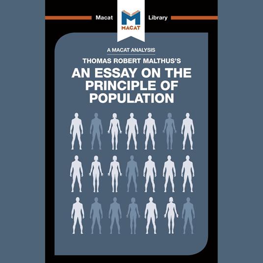 The Macat Analysis of Thomas Robert Malthus's An Essay on the Principle of Population