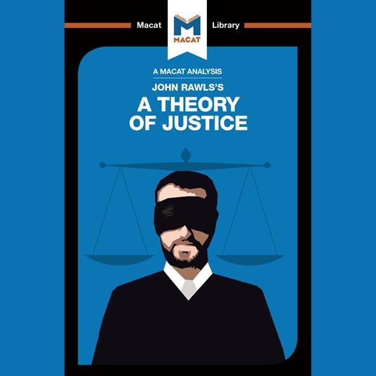 The Macat Analysis of John Rawls's Theory of Justice