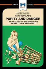 An Analysis of Mary Douglas's Purity and Danger: An Analysis of the Concepts of Pollution and Taboo