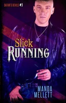 Slick Running (Satan's Devils #3) - Manda Mellett - cover
