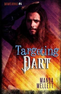 Targeting Dart (Satan's Devils MC #4) - Manda Mellett - cover