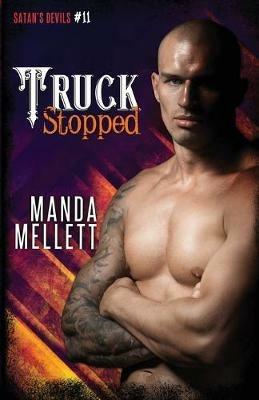 Truck Stopped: Satan's Devils MC #11 - Manda Mellett - cover