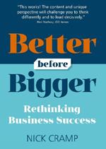 Better Before Bigger: Rethinking Business Success