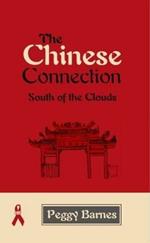 The Chinese Connection: South of the Clouds