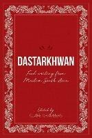 Dastarkhwan: Food Writing from Muslim South Asia - cover