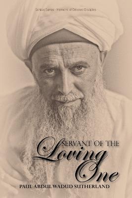 Servant of the Loving One - Paul Abdul Wadud Sutherland - cover