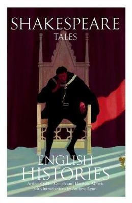 Shakespeare Tales: English Histories - Andrew Lynn - cover