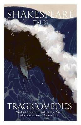 Shakespeare Tales: Tragicomedies - Andrew Lynn - cover