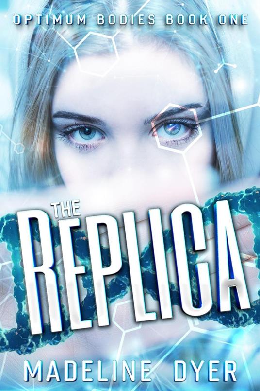 The Replica - Madeline Dyer - ebook
