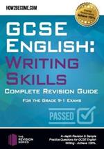 GCSE English is Easy: Writing Skills: Complete Revision Guidance for the grade 9-1 Exams.
