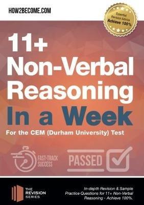 11+ Non-Verbal Reasoning in a Week: For the CEM (Durham University) Test - How2Become - cover