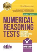 NUMERICAL REASONING TESTS: Beginner, Intermediate, and Advanced: Sample test questions and answers with detailed explanations for Beginner, Intermediate and Advanced numerical reasoning questions.