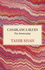 Casablanca Blues: The Screenplay