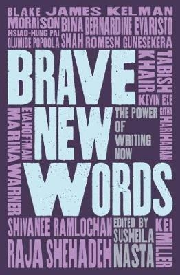 Brave New Words: The Power of Writing Now - cover