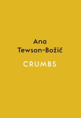 Crumbs - Ana Tewson-Bozic - cover
