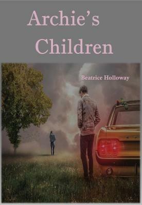 Archie's Children - Beatrice Holloway - cover