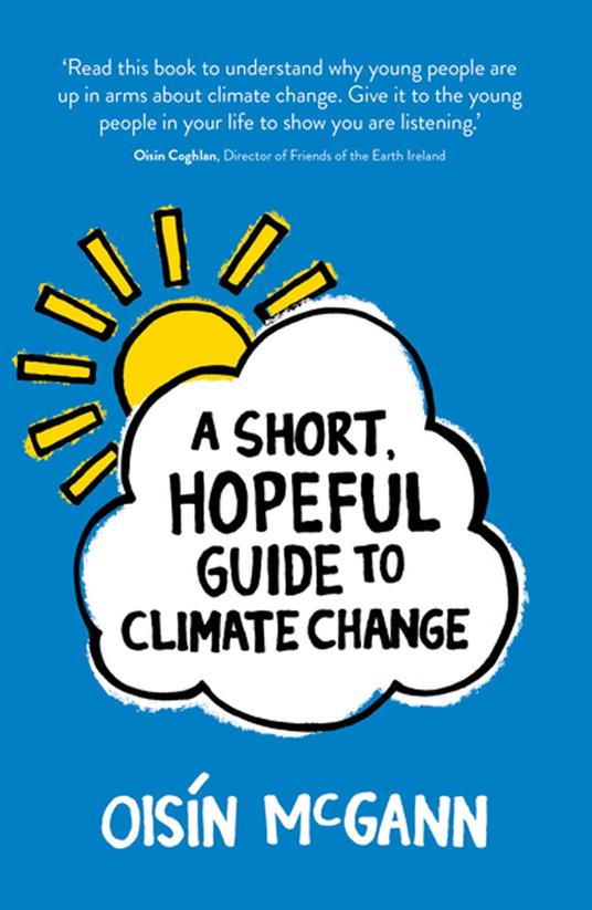 A Short, Hopeful Guide to Climate Change - Oisín McGann - ebook