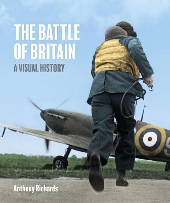 The Battle of Britain: A Visual History - cover