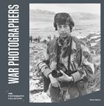 War Photographers: IWM Photography Collection