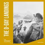 The D-Day Landings: IWM Photography Collection