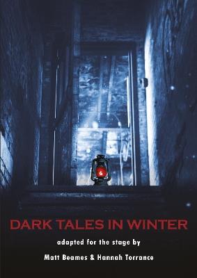 Dark Tales in Winter: adapted for the stage - cover
