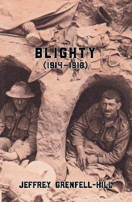 Blighty (1914-1918) - Jeffrey Grenfell-Hill - cover