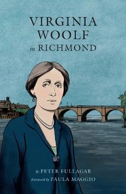 Virginia Woolf in Richmond - Peter Fullagar - cover
