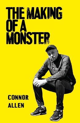 The Making of a Monster - Connor Allen - cover