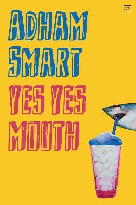 yes yes mouth - Adham Smart - cover
