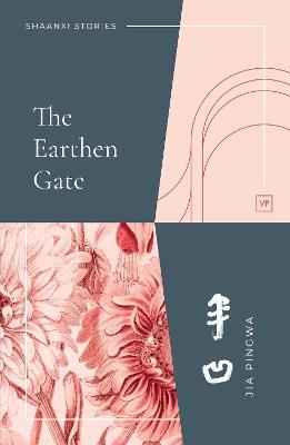 The Earthen Gate - Jia Pingwa - cover