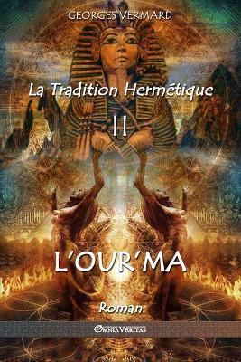 La Tradition Hermetique II: L'Our'ma - Georges Vermard - cover