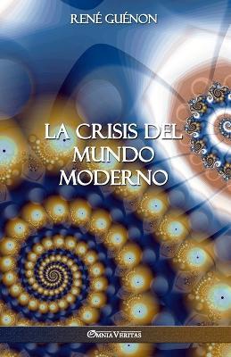 La Crisis del Mundo Moderno - Rene Guenon - cover