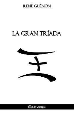 La Gran Triada - Rene Guenon - cover